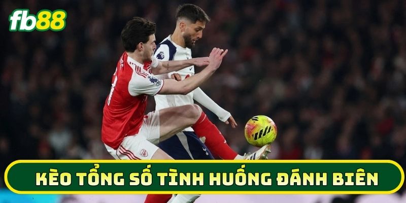 Lời khuyên khi chơi Kèo Tổng Số Tình Huống Đánh Biên