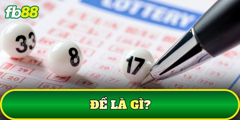 Đề Là Gì? Những Điều Cần Biết Trước Khi Tham Gia 1 Đề là gì?