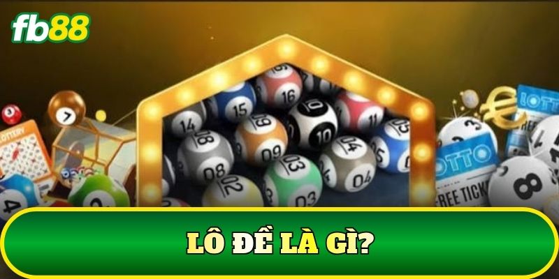 Lô đề là gì?